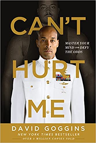 Can't Hurt Me: Master Your Mind and Defy the Odds Hardcover