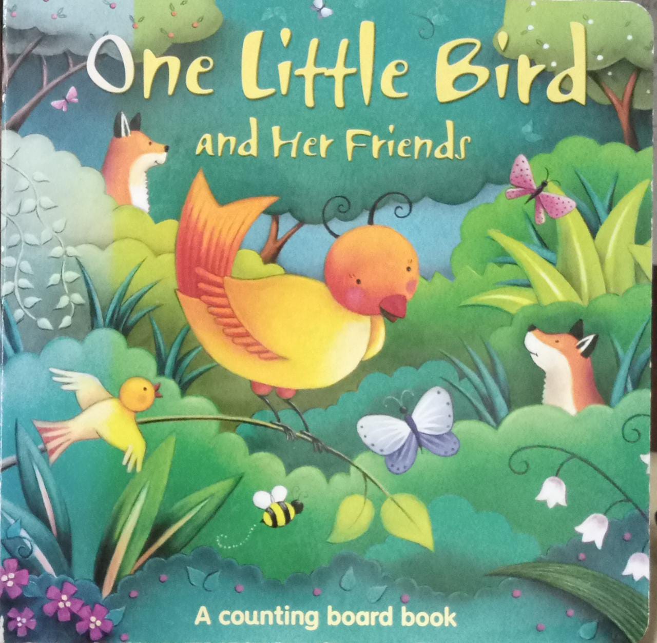 One Little Bird and Her Friends A counting Board Book