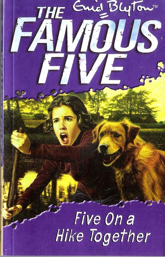 The famous five 10: five on a hike together by Enid Blyton
