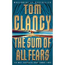 The Sum of All Fears by Tom Clancy