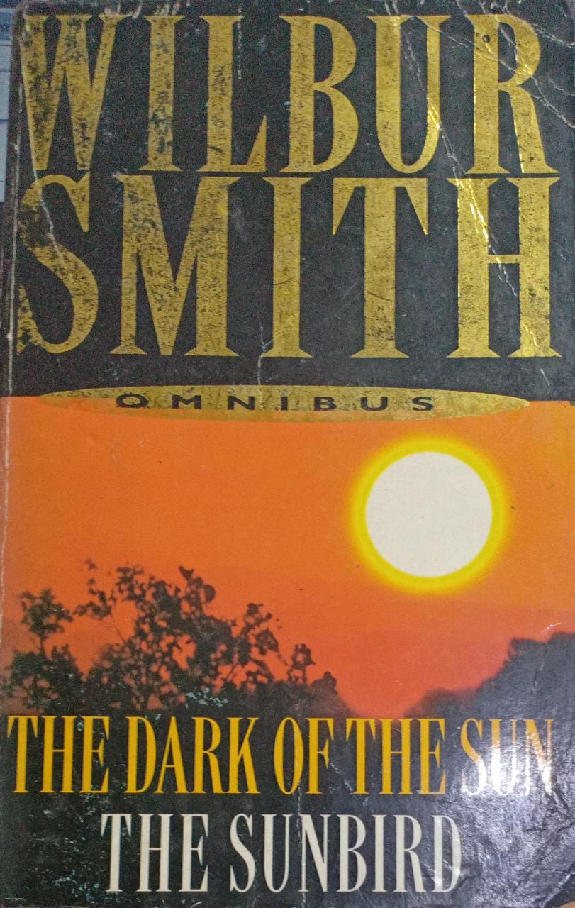 The Dark Of The Sun/ the Sunbird by Wilbur Smith
