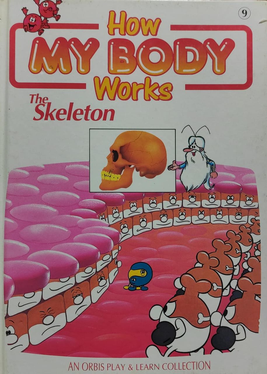 How My Body Works 9 The Skeleton (HARDCOVER)