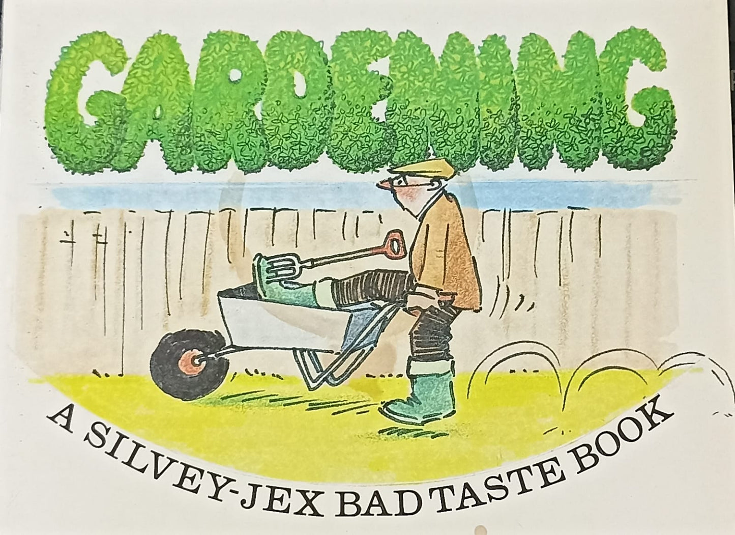 GARDENING A Silvery Jex Bad Taste Book