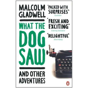 What the dog saw: and other adventures