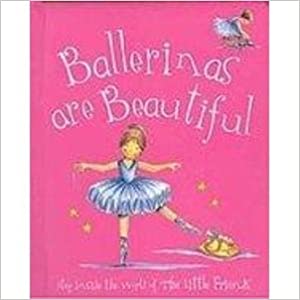 Ballerinas are Beautiful (BOARD BOOK)