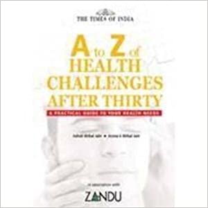 A To Z Of Health Challenges After Thirty