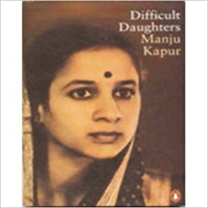 Difficult daughters by manju kapur