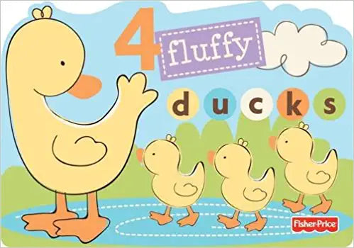 4 Fluffy Ducks: Fisher-Price (BOARDBOOK)