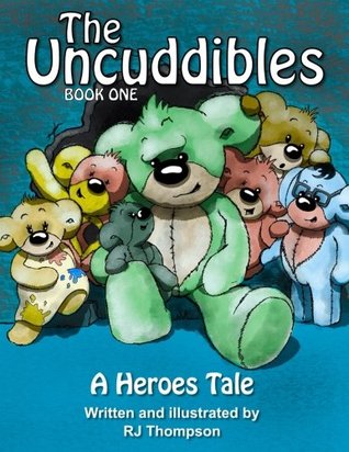 The Uncuddibles Book One - A Heroes Tale