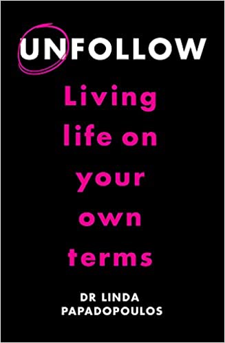 UNFOLLOW: Living Life on your own terms