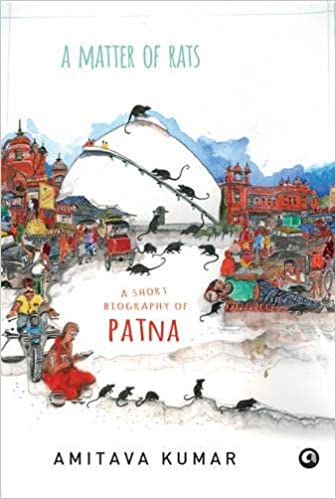 A Matter of Rats: A Short Biography of Patna {HARDCOVER}