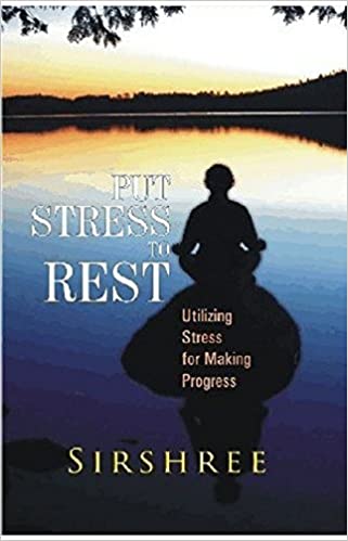 Put Stress to Rest : Utilizing Stress for Making Progress