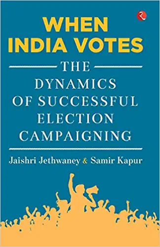 When India Votes: The Dynamics of Successful Election Campaigning