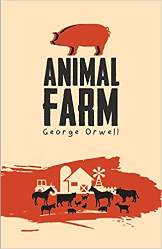 Animal farm by George Orwell