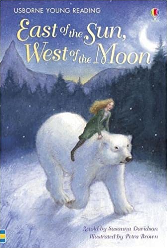 East of the Sun West of the Moon (Usborne Young Reading)
