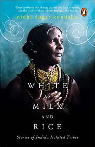 White as Milk and Rice by Nidhi Dugar Kundalia