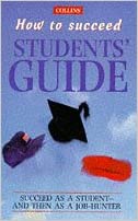 Collins How to Succeed: The Students' Guide