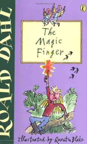 The Magic Finger by Roald Dahl