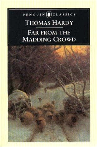 Far from the Madding Crowd by Thomas Hardy (Penguin Classics)