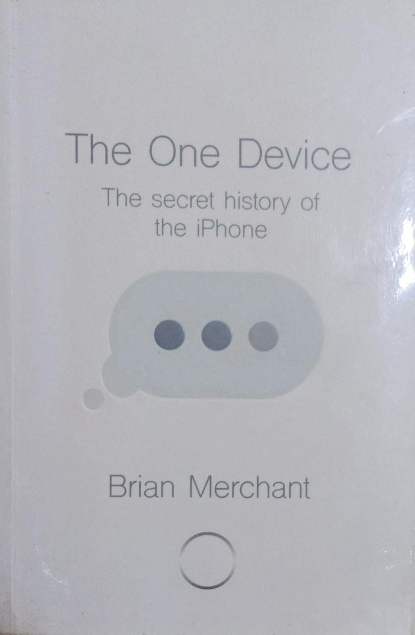 The One Device: The Secret History of the iPhone (rare books) by Claire Scobie