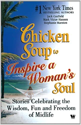 Chicken Soup to Inspire A Womans Soul