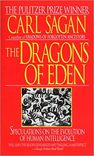 The Dragons of Eden: Speculations on the Evolution of Human Intelligence by Carl Sagan (rare books)