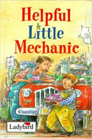 Helpful Little Mechanic Hardcover