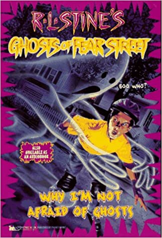 Why I'm Not Afraid of Ghosts: No. 23 (Ghosts of Fear Street)