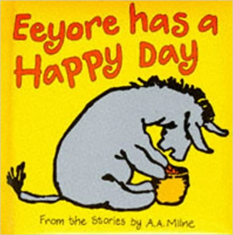 Eeyore Has a Happy Day (BOARD BOOK)