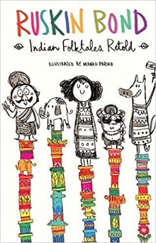Indian Folktales Retold by Ruskin Bond