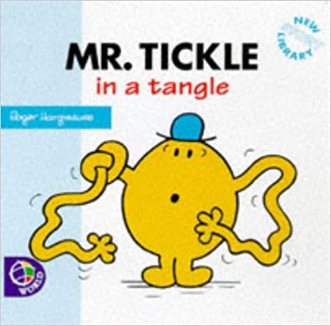 Mr. Tickle in a Tangle (Mr. Men New Story Library)