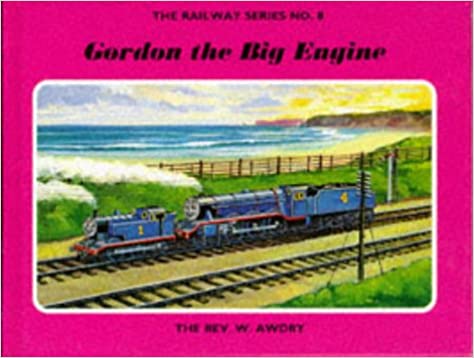 Gordon the Big Engine: 8 (Thomas the Tank Engine)