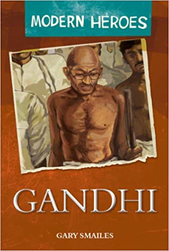 Gandhi (Modern Heroes) (HARDCOVER)