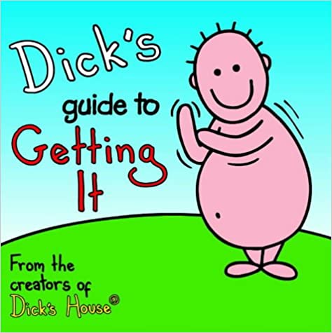 Dick's Guide to Getting it