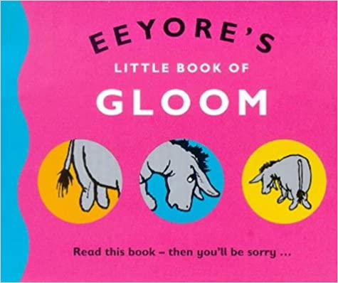 Eeyore's Little Book of Gloom (PALM SIZE)