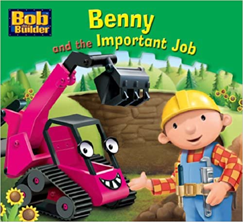 Benny and the Important Job (Bob the Builder Story Library)