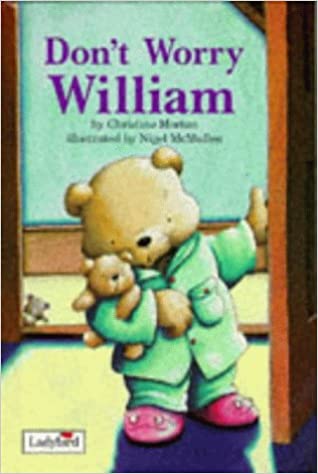 Ladybird Picture Stories: Don't Worry William (HARDCOVER)