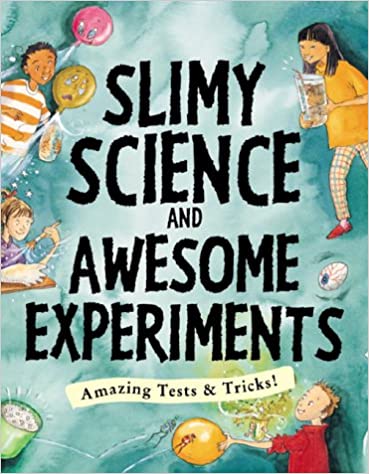 Slimy Science and awesome experiments
