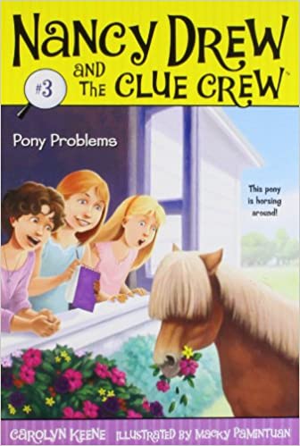 Pony Problems (Volume 3) (Nancy Drew and the Clue Crew)