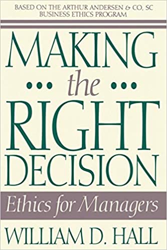 Making the Right Decision: Ethics for Managers (RARE BOOKS)