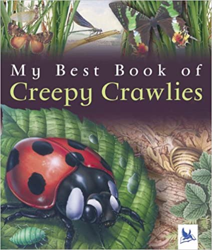 My Best Book of Creepy Crawlies