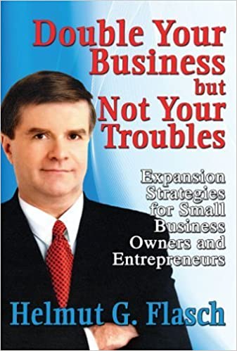 Double Your Business but Not Your Troubles