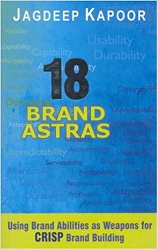 18 Brand Astras: Using Brand Abilities as Weapons for CRISP Brand Building (Response Books)
