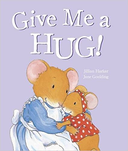 Give Me a Hug (Picture Book)