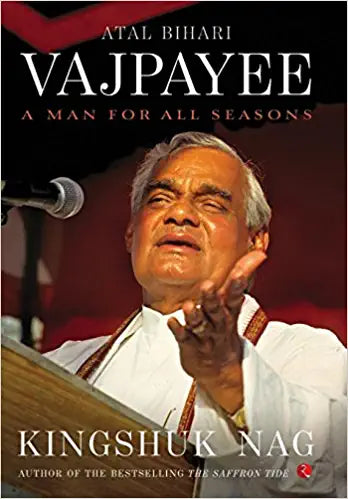 Atal Bihari Vajpayee: A Man for All Seasons {Hardcover}