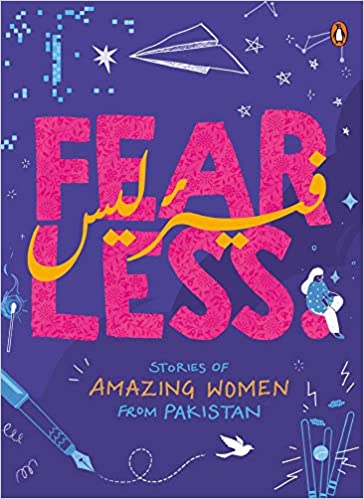 Fearless: Stories of Amazing Women from Pakistan