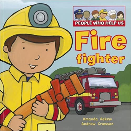 People who help us Fire Fighter
