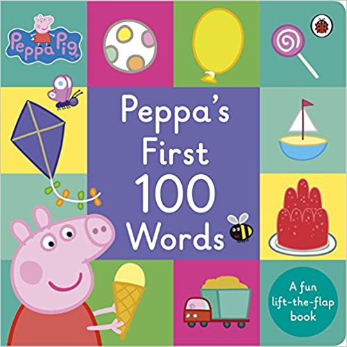 Peppa Pig: Peppa’s First 100 Words (A Fun Lift The Flap Book) Board Book