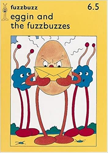 Fuzzbuzz: Level 1A Storybooks: Eggin and the Fuzzbuzzes