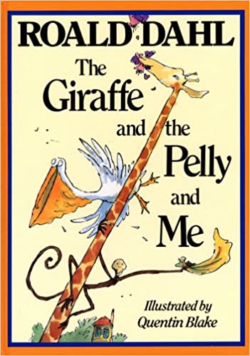 The Giraffe And The Pelly And Me {HARDCOVER}